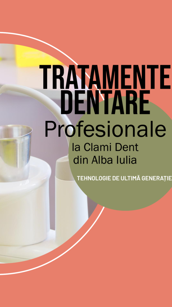 Tratamente Dentare Profesionale la Clami Dent din Alba Iulia