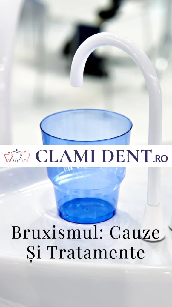 Bruxismul cauze și tratamente la Clami Dent