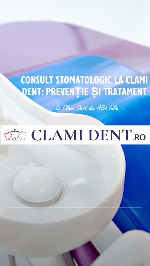 Consult stomatologic la Clami Dent Prevenție și tratament