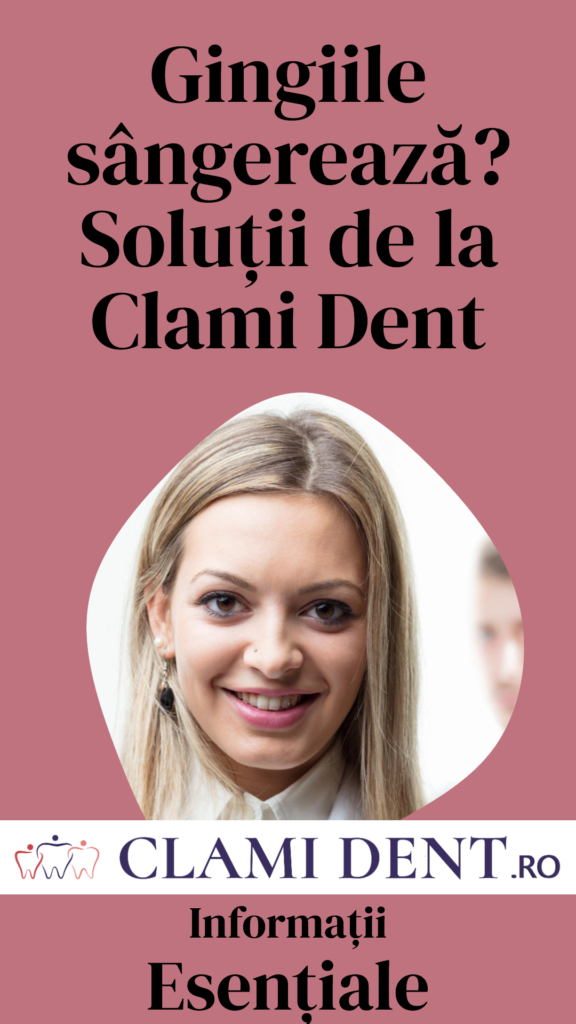 Gingiile sângerează Soluții de la Clami Dent