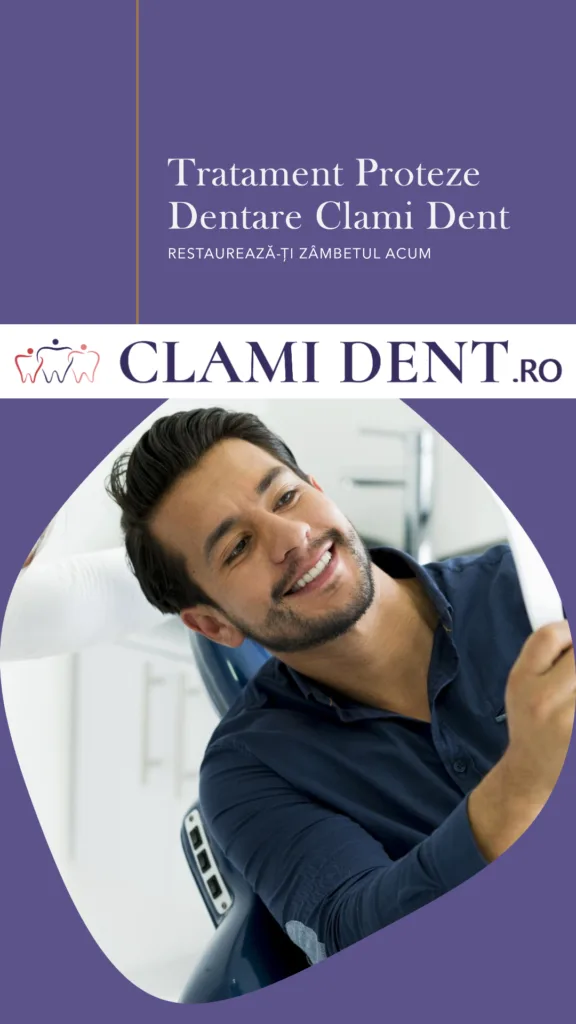 Tratament proteze dentare la Clami Dent Restaurează-ți zâmbetul