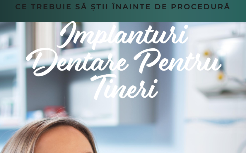 Implanturi dentare la tineri ce trebuie știut